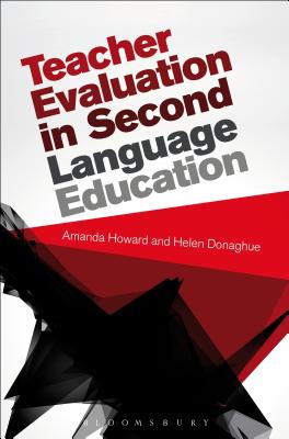 Teacher Evaluation in Second Language Education - Howard, Amanda, and Donaghue, Helen