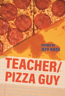 Teacher/Pizza Guy - Kass, Jeff