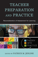 Teacher Preparation and Practice: Reconsideration of Assessment for Learning