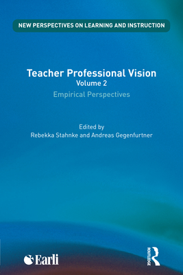 Teacher Professional Vision: Empirical Perspectives - Stahnke, Rebekka (Editor), and Gegenfurtner, Andreas (Editor)