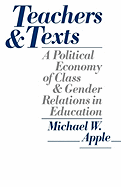 Teachers and Texts: A Political Economy of Class and Gender Relations in Education