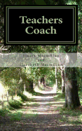 Teachers Coach: Providing Teachers with a Refreshing Look at Teaching Skills and Guidelines to Fundamental Qualities to Enrich the Teaching and Administration Processes