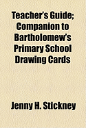 Teacher's Guide: Companion to Bartholomew's Primary School Drawing Cards