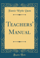 Teachers' Manual (Classic Reprint)