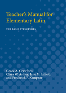 Teacher's Manual for Elementary Latin: The Basic Structures