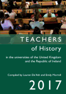 Teachers of History in the Universities of the United Kingdom and the Republic of Ireland 2017