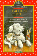 Teacher's Pet: Adventures of Goliath Series - Dicks, Terrance, and Littlewood, Valerie (Illustrator)