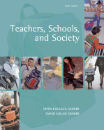 Teachers, Schools, and Society with Free Making the Grade CD and Online Learning Center Password Card - Sadker, Myra P, and Sadker, David M