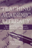 Teaching Academic Literacy: The Uses of Teacher-Research in Developing a Writing Program