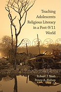 Teaching Adolescents Religious Literacy in a Post-9/11 World (PB)