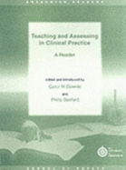 Teaching and Assessing in Clinical Practice: A Reader