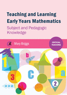 Teaching and Learning Early Years Mathematics: Subject and Pedagogic Knowledge
