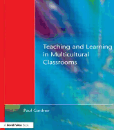 Teaching and Learning in Multicultural Classrooms