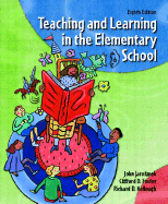 Teaching and Learning in the Elementary School - Jarolimek, John, and Foster, Clifford D, and Kellough, Richard D