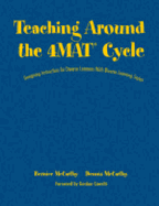 Teaching Around the 4mat(r) Cycle: Designing Instruction for Diverse Learners with Diverse Learning Styles