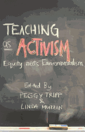 Teaching as Activism: Equity Meets Environmentalism
