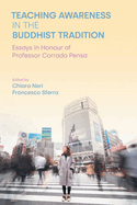 Teaching Awareness in the Buddhist Tradition: Essays in Honour of Professor Corrado Pensa