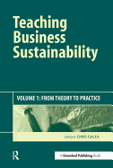 Teaching Business Sustainability: From Theory to Practice