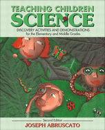 Teaching Children Science: Discovery Activities and Demonstrations for the Elementary and Middle Grades, Mylabschool Edition