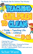 Teaching Children to Clean: The Ready-Set-Go Solution That Works!