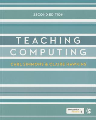 Teaching Computing - Simmons, Carl, and Hawkins, Claire