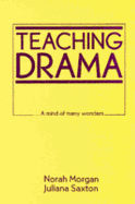 Teaching Drama: A Mind of Many Wonders