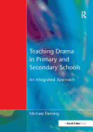 Teaching Drama in Primary and Secondary Schools: An Integrated Approach