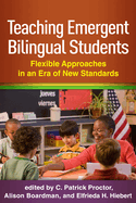 Teaching Emergent Bilingual Students: Flexible Approaches in an Era of New Standards