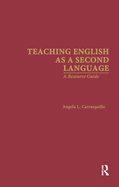 Teaching English as a Second Language: A Resource Guide