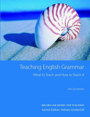 Teaching English Grammar - Scrivener, Jim