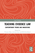 Teaching Evidence Law: Contemporary Trends and Innovations