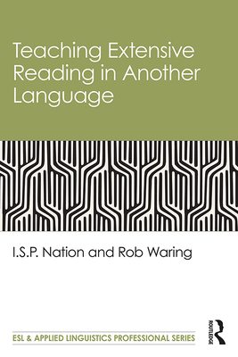 Teaching Extensive Reading in Another Language - Nation, I S P, and Waring, Rob