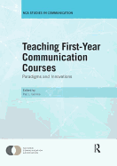 Teaching First-Year Communication Courses: Paradigms and Innovations