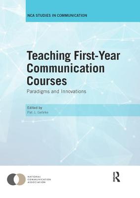 Teaching First-Year Communication Courses: Paradigms and innovations - Gehrke, Pat (Editor)