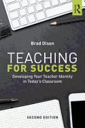 Teaching for Success: Developing Your Teacher Identity in Today's Classroom