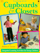 Teaching from Cupboards and Closets: Integrated Learning Activities for Young Children - Green, Moira D