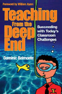 Teaching from the Deep End: Succeeding with Today s Classroom Challenges