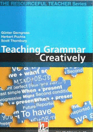 Teaching Grammar Creatively with CD-ROM - Gerngross, Gunter, and Puchta, Herbert, and Thornbury, Scott