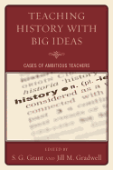 Teaching History with Big Ideas: Cases of Ambitious Teachers