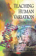 Teaching Human Variation: Issues, Trends & Challenges