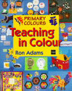 Teaching in Colour - Adams, Ron