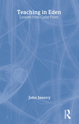 Teaching in Eden: Lessons from Cedar Point - Janovy Jr, John