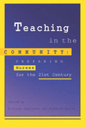 Teaching in the Community: Preparing Nurses for 21st Century