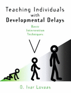 Teaching Individuals with Developmental Delays - Lovaas, Ivar O