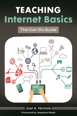 Teaching Internet Basics: The Can-Do Guide - Nichols, Joel A
