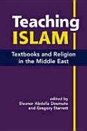 Teaching Islam: Textbooks and Religion in the Middle East