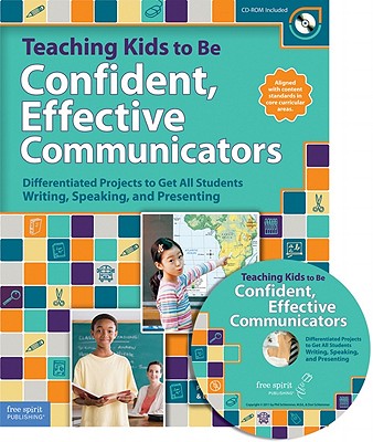 Teaching Kids to Be Confident, Effective Communicators: Differentiated Projects to Get All Students Writing, Speaking, and Presenting - Schlemmer, Phil, and Schlemmer, Dori
