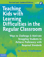 Teaching Kids with Learning Difficulties in the Regular Classroom: Ways to Challenge & Motivate Struggling Students to Achieve Proficiency with Required Standards - Winebrenner, Susan
