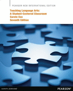 Teaching Language Arts: A Student-Centered Classroom: Pearson New International Edition
