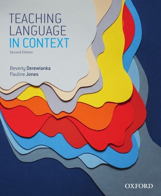 Teaching Language in Context - Derewianka, Beverly, and Jones, Pauline